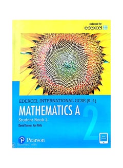 Pearson Edexcel International GCSE (9-1) Mathematics A Student Book 2: Print And Ebook Bundle Paperback English by D. A. Turner / I. A. Potts - 43713
