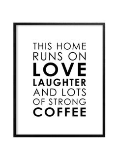Home Coffee Kitchen Quote Typography Poster With Frame Black/White 30x40centimeter