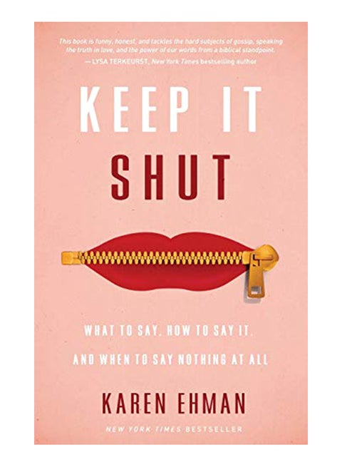Keep It Shut What To Say, How To Say It, And When To Say Nothing At All paperback english - 06-Jan-15
