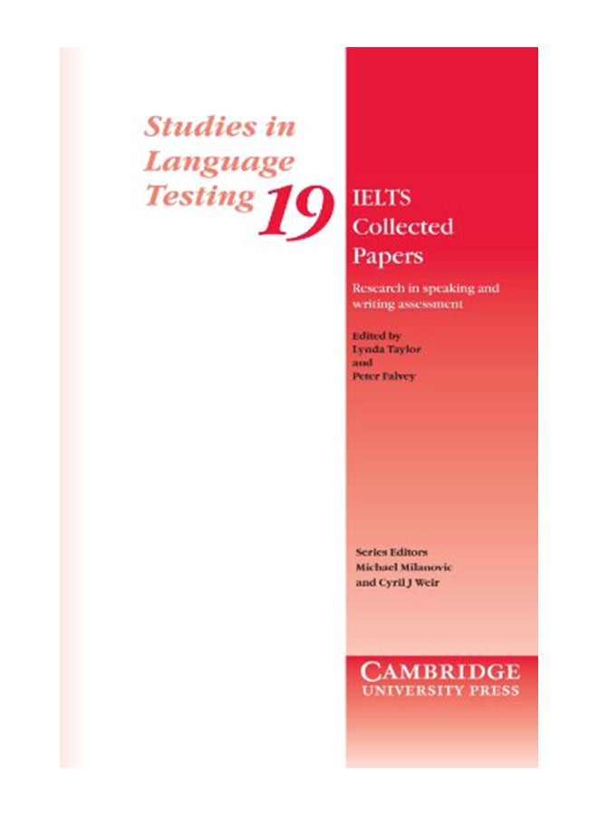 Ielts Collected Papers: Research In Speaking And Writing Assessment Paperback English by Taylor, Lynda - 39202