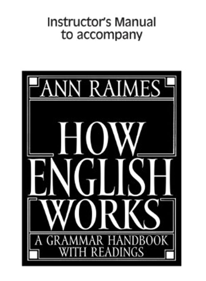 How English Works Instructor's Manual: A Grammar Handbook with Readings Paperback English by Raimes, Ann - 36192