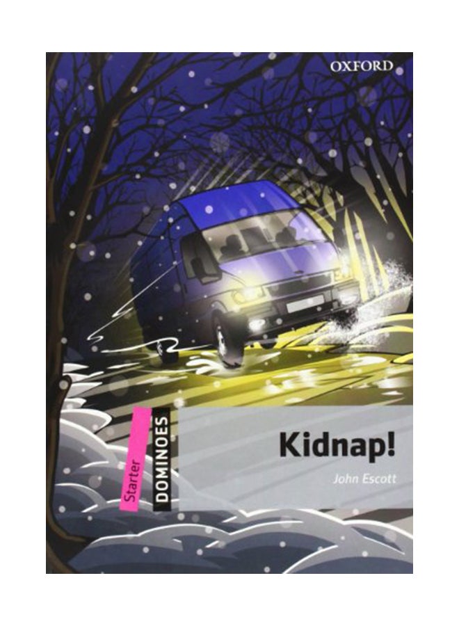 Dominoes, New Edition: Starter Level: 250-Word Vocabulary Kidnap! paperback english - 40313