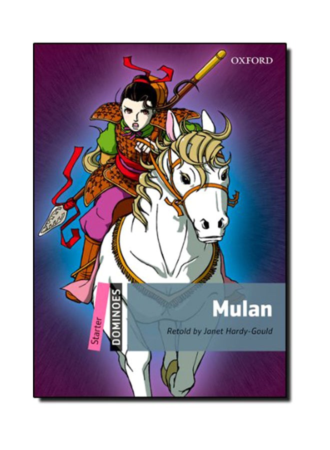 Dominoes, New Edition: Starter Level: 250-Word Vocabulary Mulan paperback english - Sunday, July 4, 2010