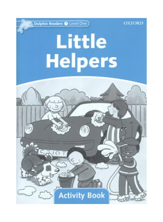 Dolphin Readers: Level 1: 275-Word Vocabulary Little Helpers Activity Book Paperback English by Craig Wright - Sunday, July 18, 2010 