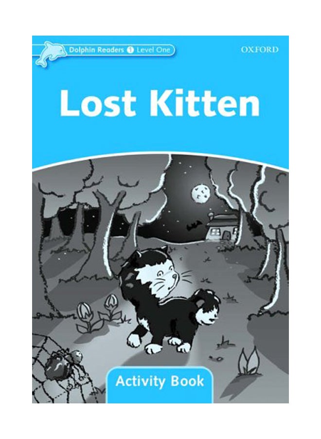 Dolphin Readers: Level 1: 275-Word Vocabulary Lost Kitten Activity Book Paperback English by Craig Wright - Sunday, July 18, 2010 
