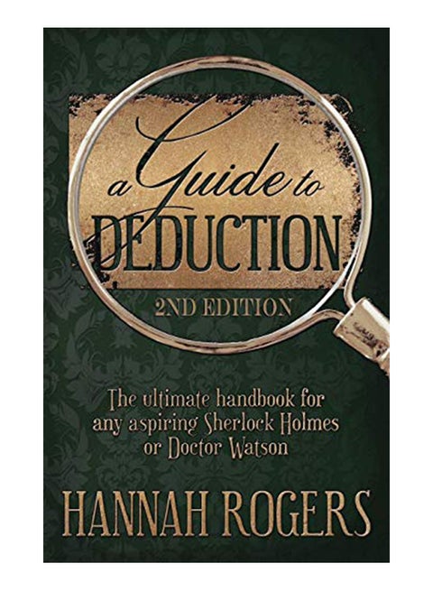 A Guide to Deduction - The ultimate handbook for any aspiring Sherlock Holmes or Doctor Watson Paperback English by Hannah,Rogers - 43074