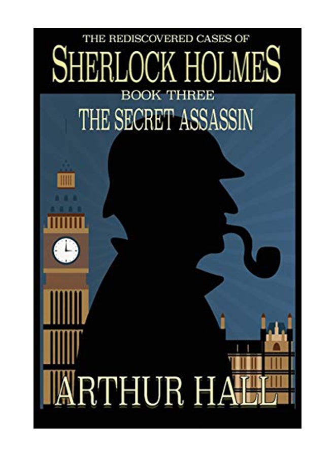 The Secret Assassin: The Rediscovered Cases Of Sherlock Holmes Book 3 Paperback English by Arthur,Hall - 43047 