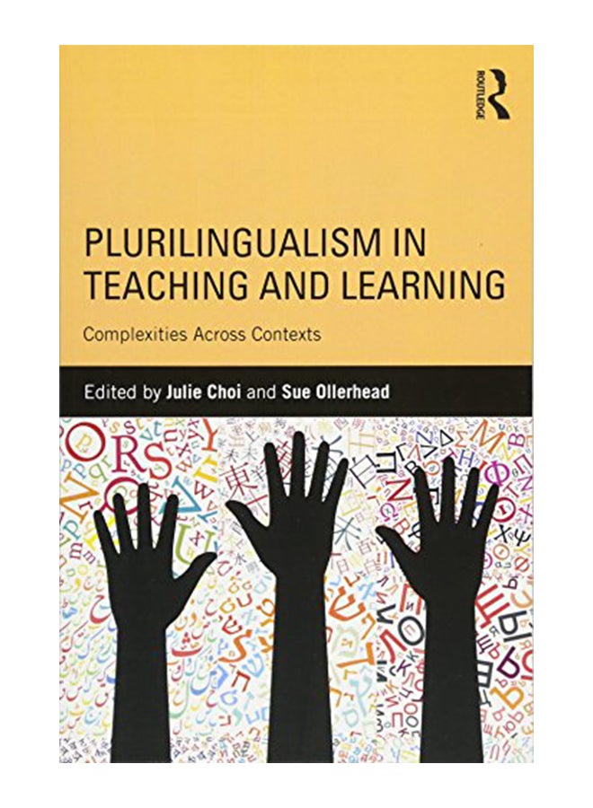Plurilingualism in Teaching and Learning: Complexities Across Contexts paperback english - 43091