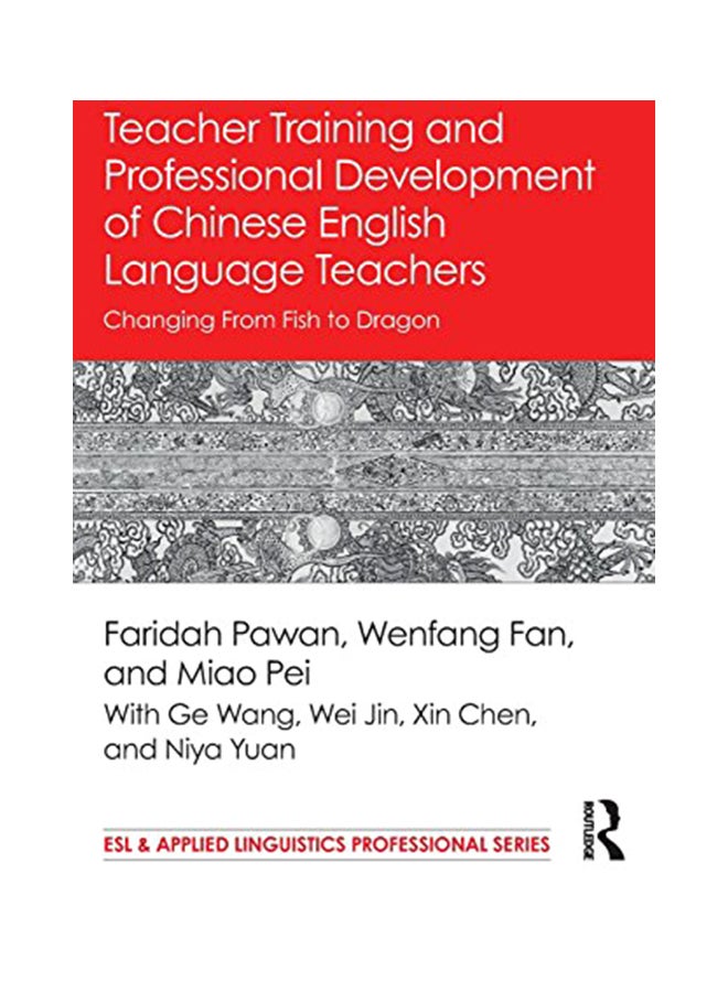 Teacher Training and Professional Development of Chinese English Language Paperback English by Faridah Pawan - 42908