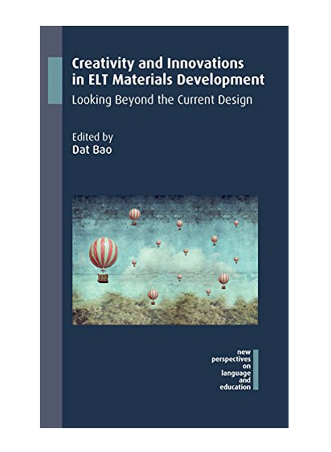 Creativity and Innovations in ELT Materials Development: Looking Beyond the Current Design paperback english - 43570