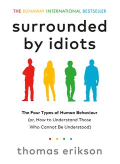 Surrounded By Idiots The Four Types Of Human Behaviour Paperback English by Thomas Erikson - 2020-04-22 