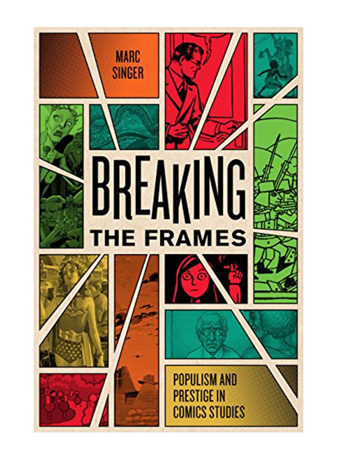 Breaking the Frames: Populism and Prestige in Comics Studies paperback english - 43474 