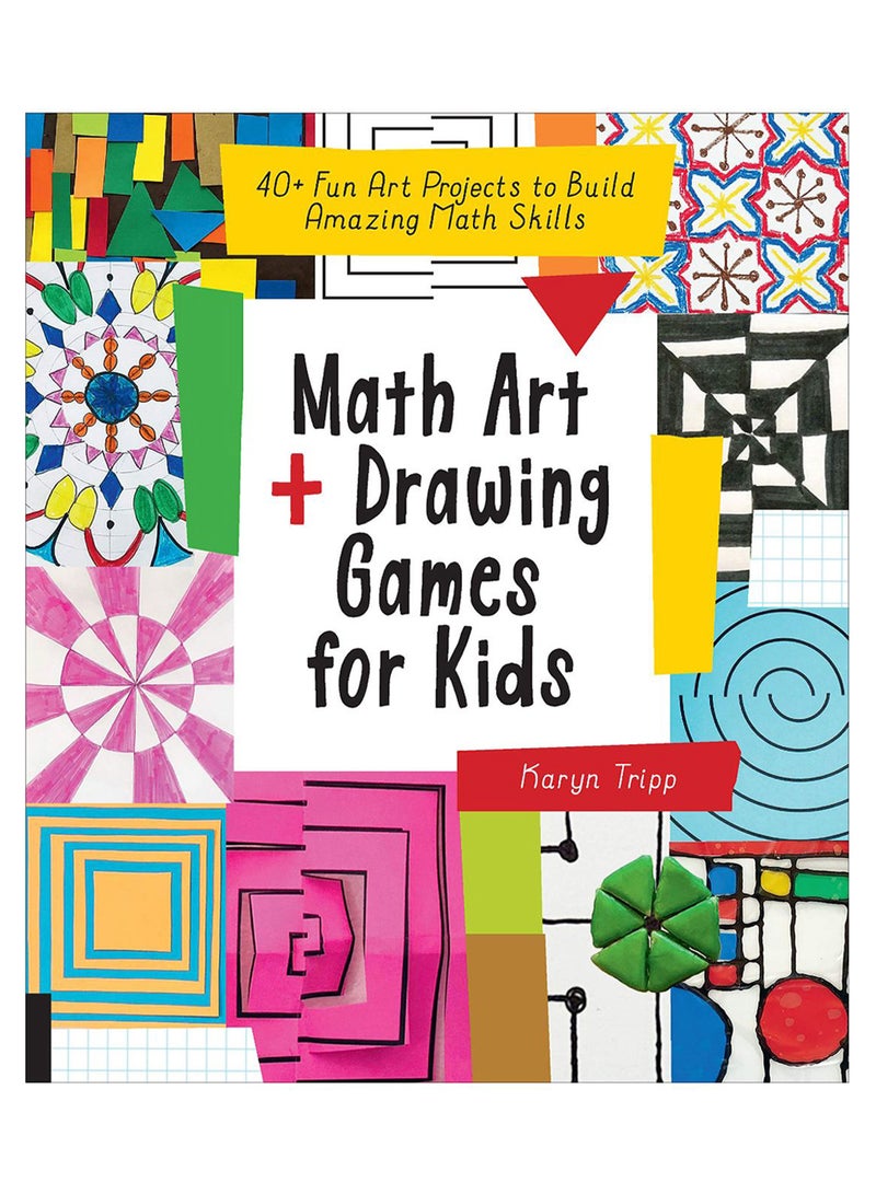 Math Art + Drawing Games For Kids Paperback English by Karyn Tripp - 19-Nov-19 