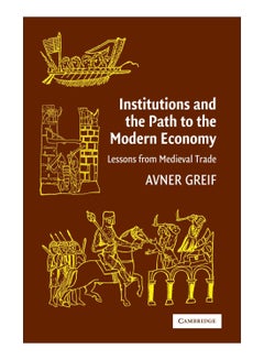 Institutions And The Path To The Modern Economy paperback english - 09-Mar-06