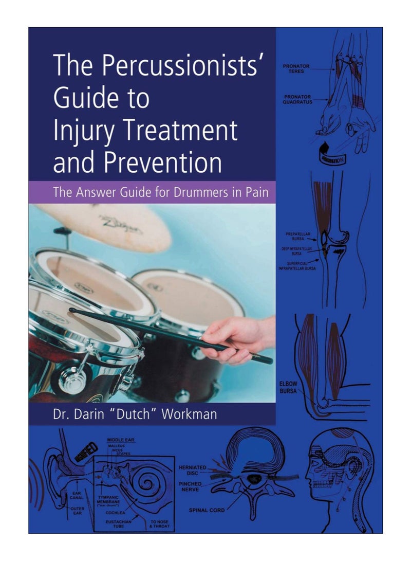 The Percussionists' Guide To Injury Treatment And Prevention paperback english - 19-Jul-06