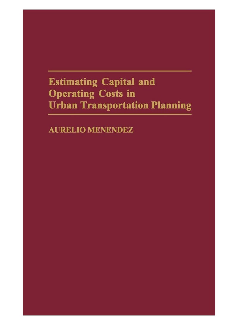 Estimating Capital And Operating Costs In Urban Transportation Planning hardcover english - 30-Jul-93