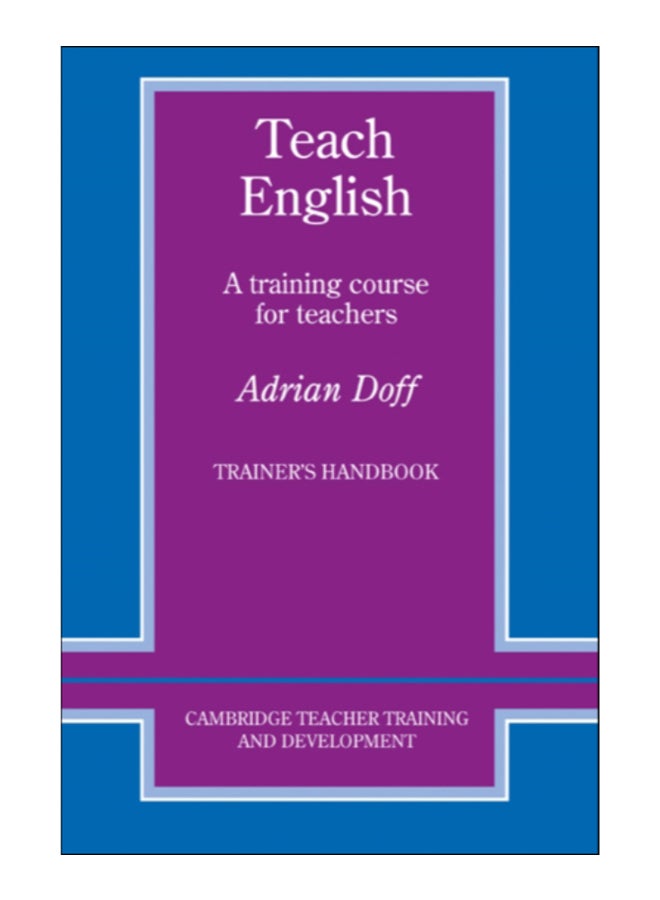 Teach English Trainer's Handbook Paperback English by Adrian Doff - 12-May-88 