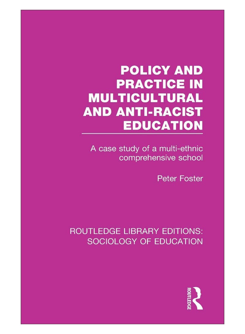 Policy And Practice In Multicultural And Anti-Racist Education Paperback English by Peter Foster - 25-Sep-18 