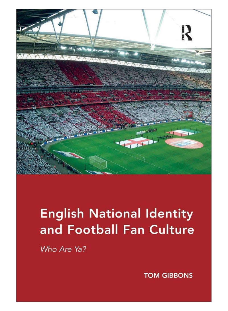 English National Identity And Football Fan Culture Paperback English by Tom Gibbons - 15-Apr-19