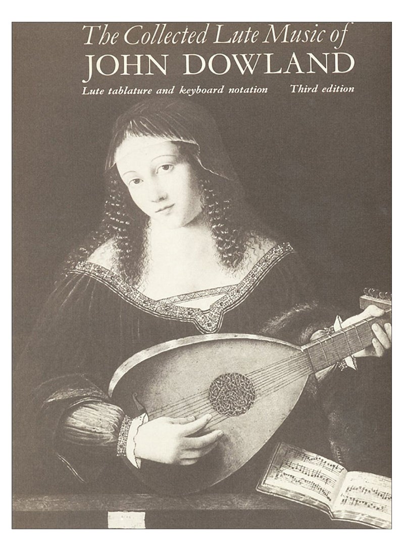 The Collected Lute Music Of John Dowland paperback english - 01-Sep-01
