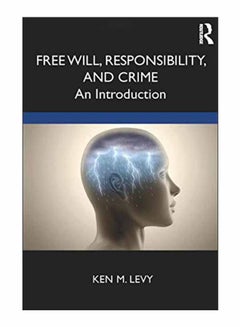 Free Will, Responsibility, And Crime paperback english - 10-Sep-19