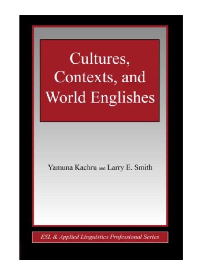 Cultures, Contexts, And World Englishes paperback english - 13-Jun-08 
