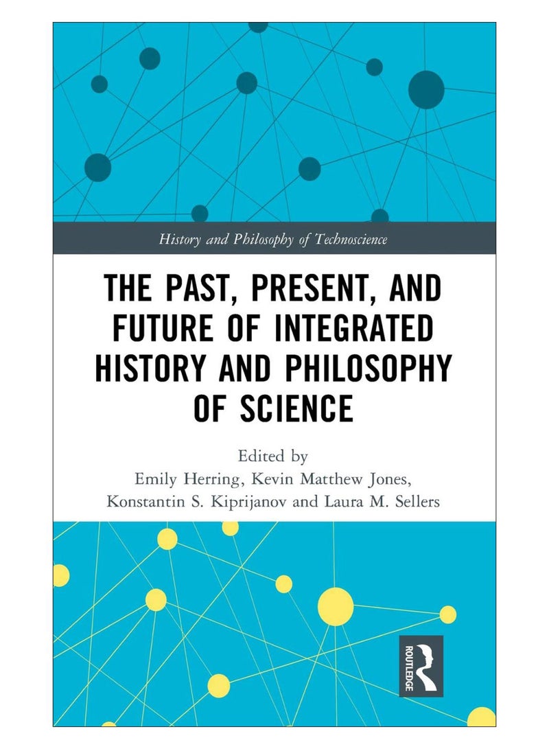 The Past, Present, And Future Of Integrated History Of Philosophy Of Science hardcover english - 08-May-19 
