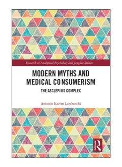 Modern Myths And Medical Consumerism Hardcover English by Antonio Lanfranchi - 16-Mar-18 