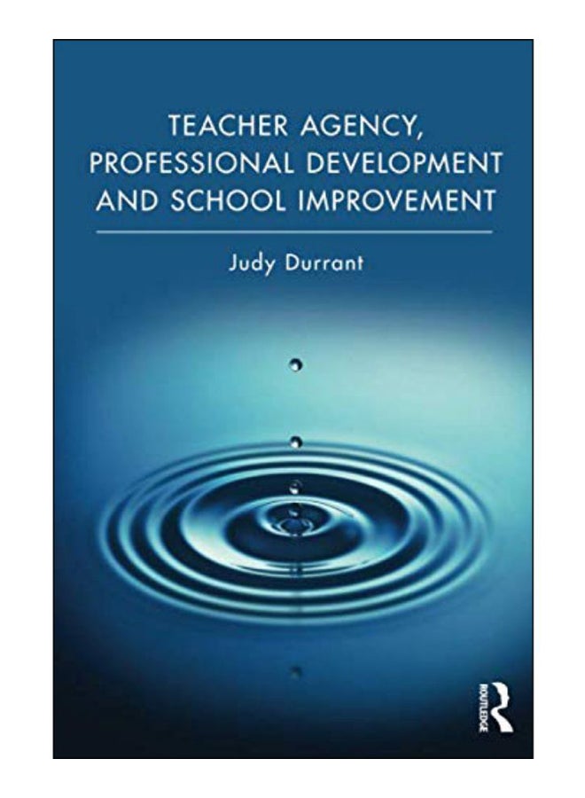 Teacher Agency, Professional Development And School Improvement Paperback English by Judy Durrant - 43810 