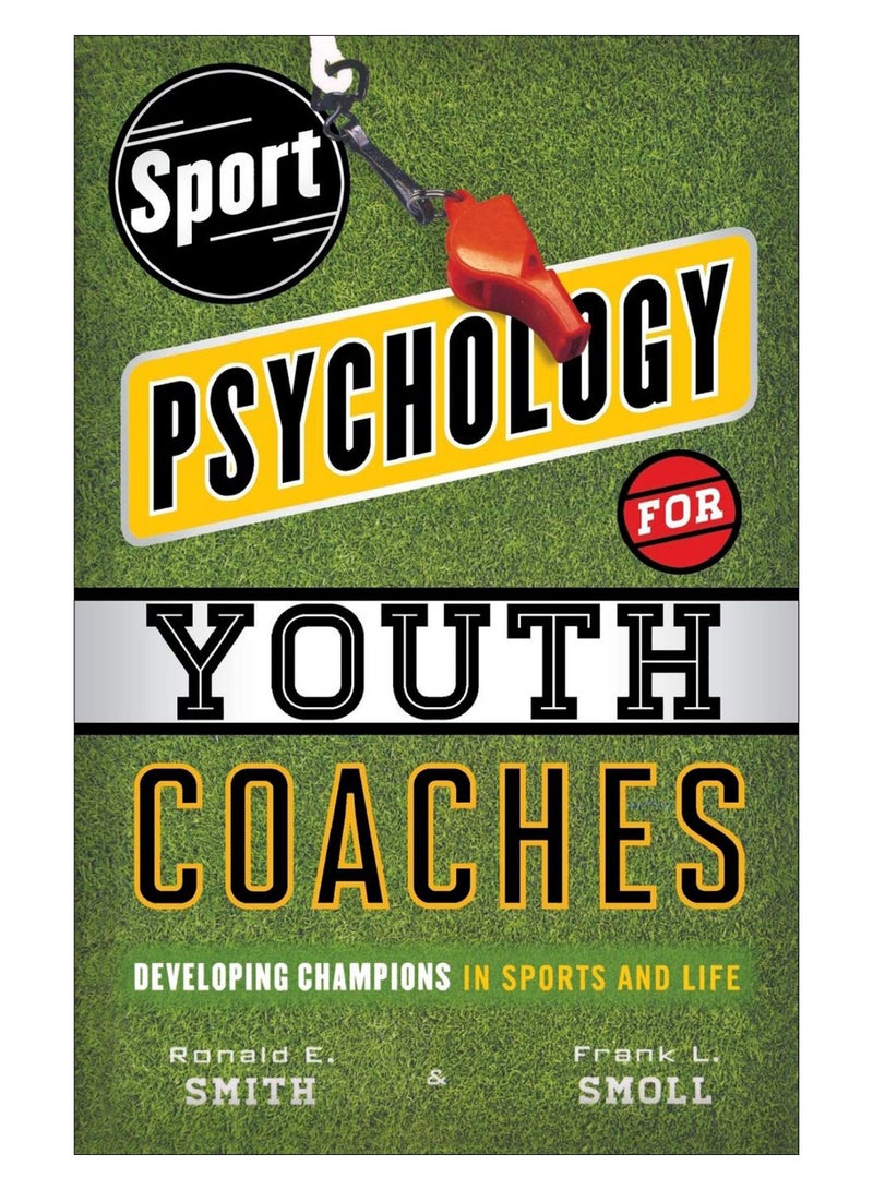 Sport Psychology For Youth Coaches Paperback English by Ronald E. Smith - 16-Sep-12