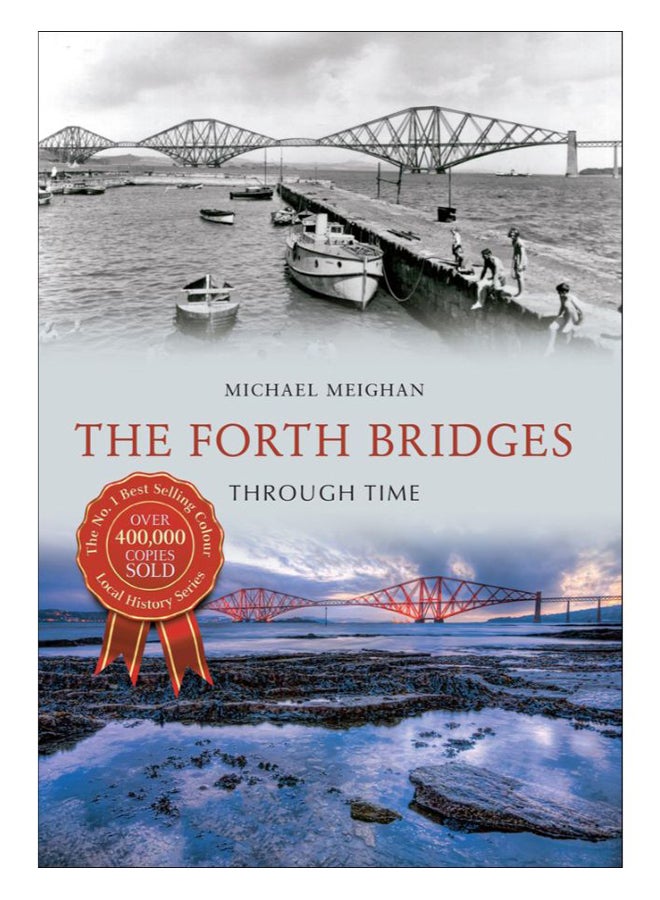 The Forth Bridges Through Time paperback english - 06-Aug-14