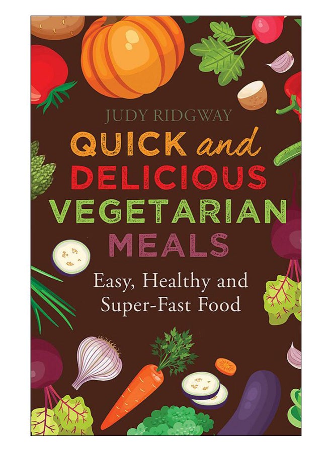 Quick And Delicious Vegetarian Meals paperback english - 01-Sep-16 