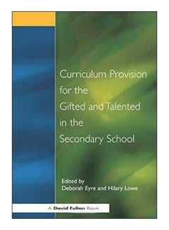 Curriculum Provision For The Gifted And Talented In The Secondary School Paperback English by Deborah Eyre - 22-Mar-02 