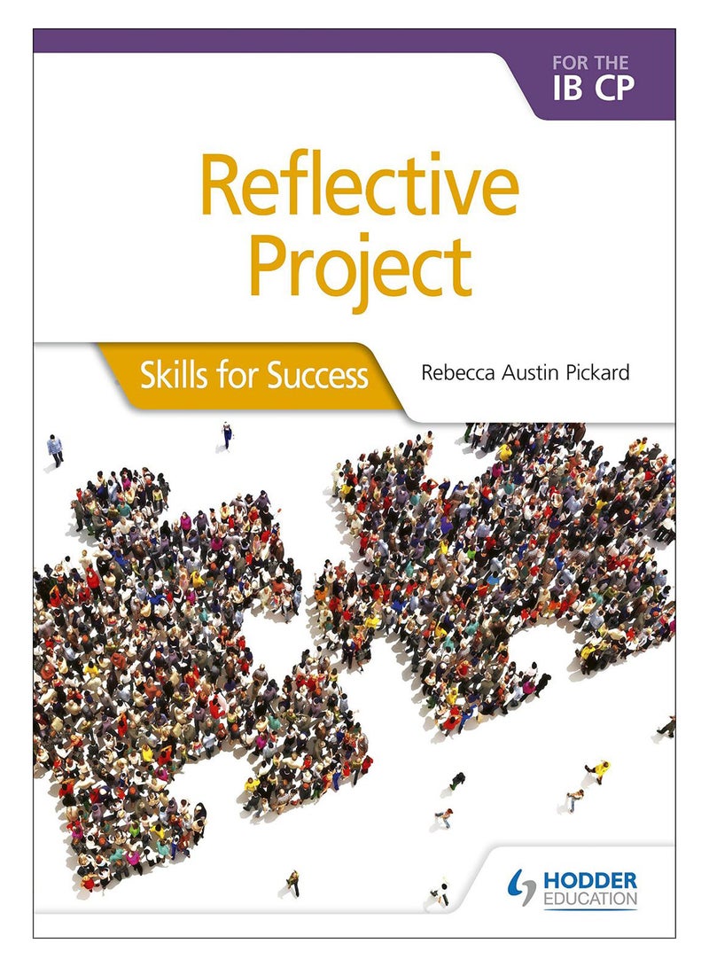 Reflective Project For The Ib Cp Paperback English by Rebecca Austin Pickard - 43707 