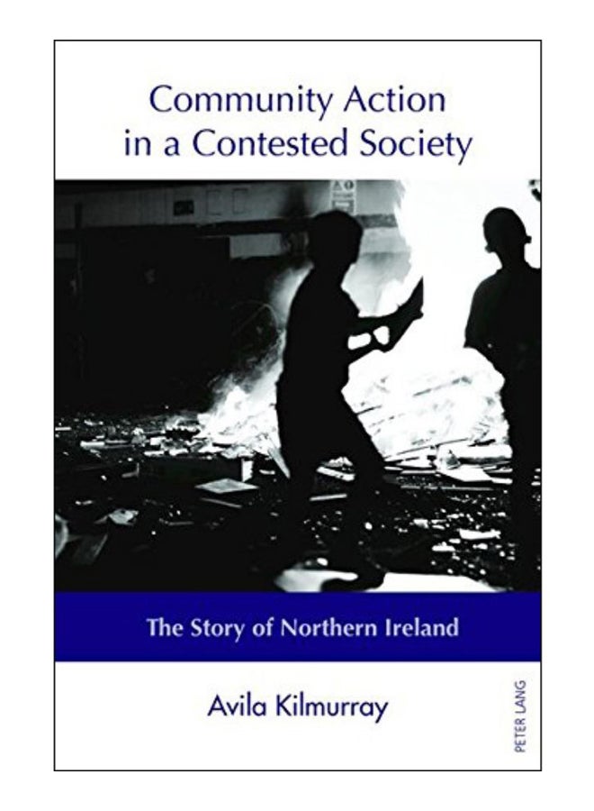 Community Action In A Contested Society Paperback English by Avila Kilmurray - 30-Nov-16 