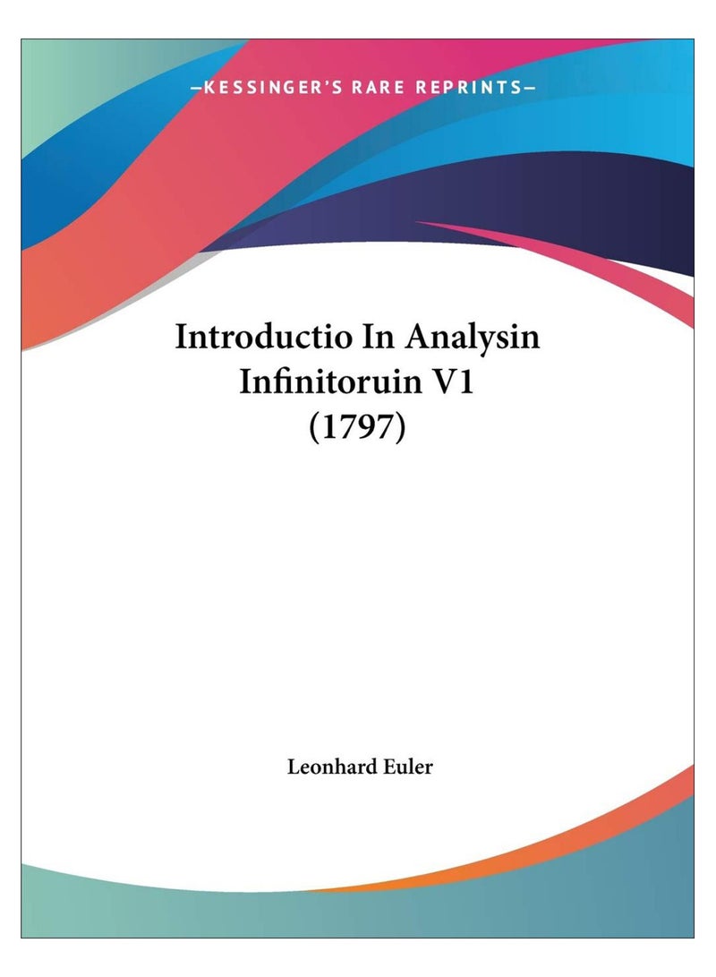 Introductio In Analysin Infinitoruin V1 (1797) paperback english - 04-Mar-09