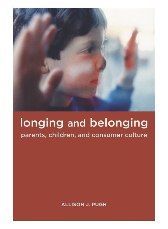 Longing And Belonging Paperback English by Allison Pugh - 17-Mar-09 