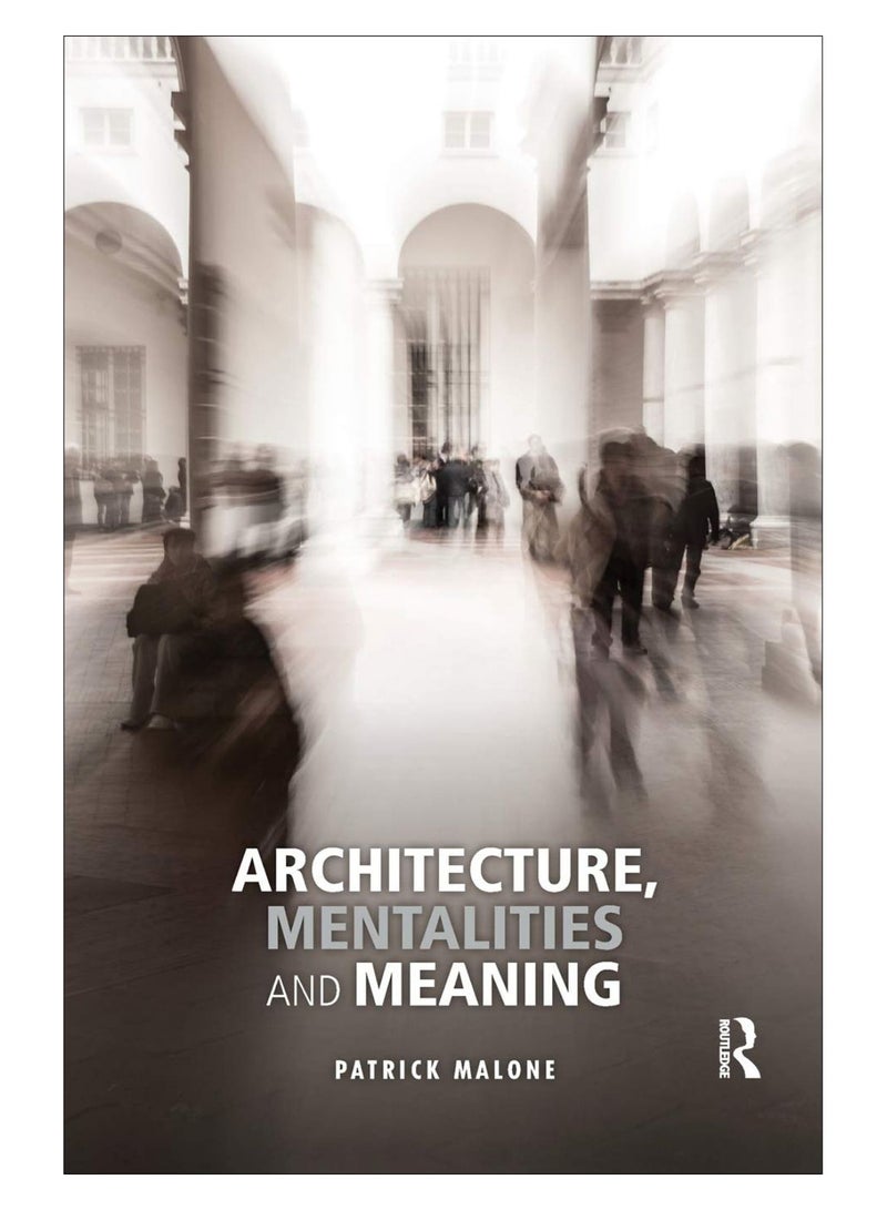 null - Architecture, Mentalities And Meaning Paperback English by Patrick Malone - 17-Dec-18 - Image 1