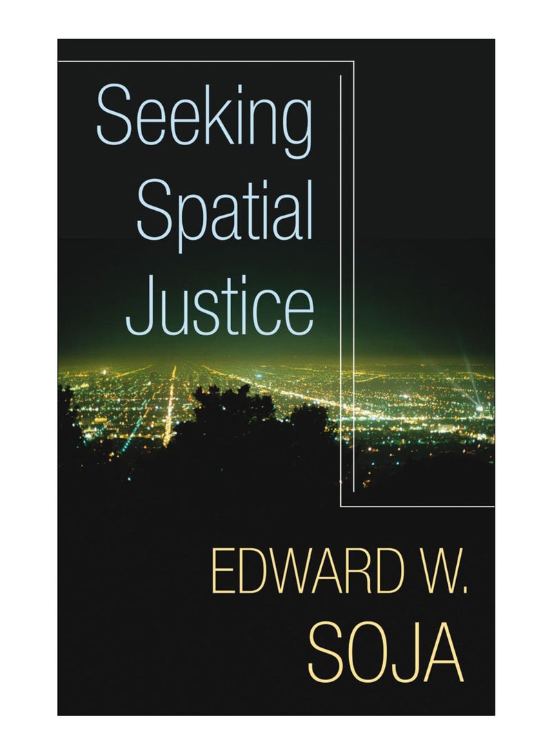 Seeking Spatial Justice Paperback English by Edward W. Soja - 40263