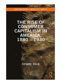 The Rise Of Consumer Capitalism In America, 1880 - 1930 hardcover english - 02-May-18
