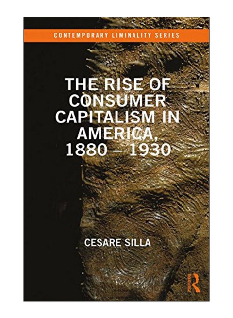 The Rise Of Consumer Capitalism In America, 1880 - 1930 hardcover english - 02-May-18
