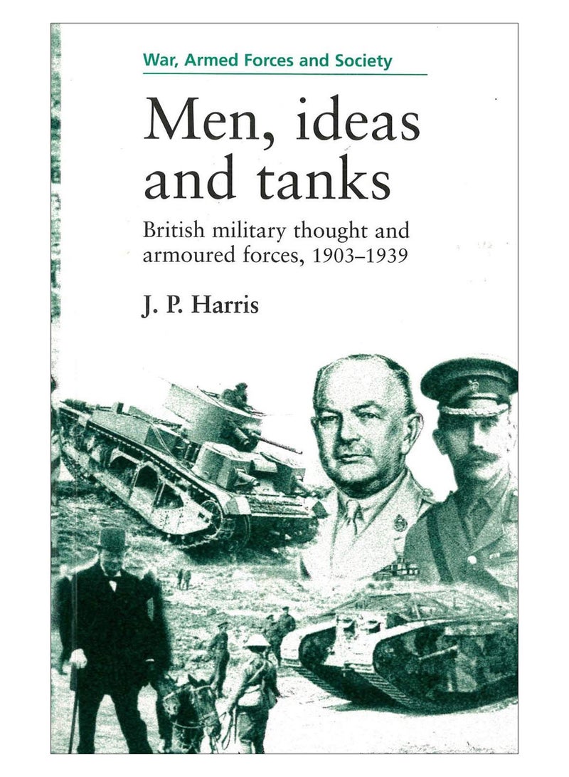 Men, Ideas And Tanks Paperback English by J. P. Harris - 42156 