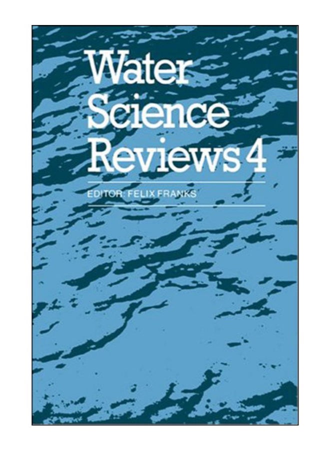Water Science Reviews 4 Hardcover English by Felix Franks - 09-Nov-89