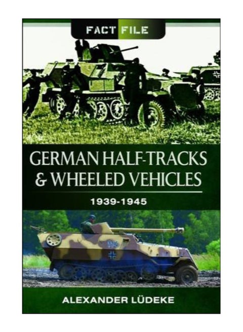 German Half-Tracks And Wheeled Vehicles 1939-1945 paperback english - 30-Oct-14