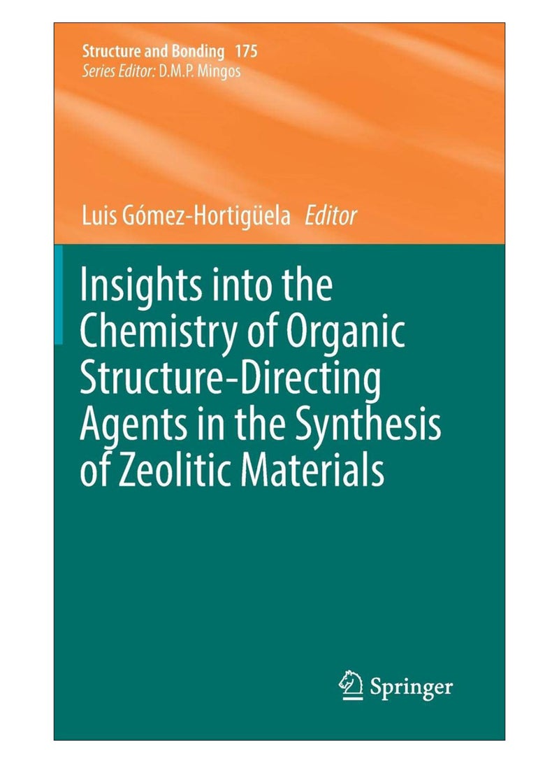 Insights Into The Chemistry Of Organic Structure-Directing Agents In The Synthesis Of Zeolitic Materials hardcover english - 10-Apr-18