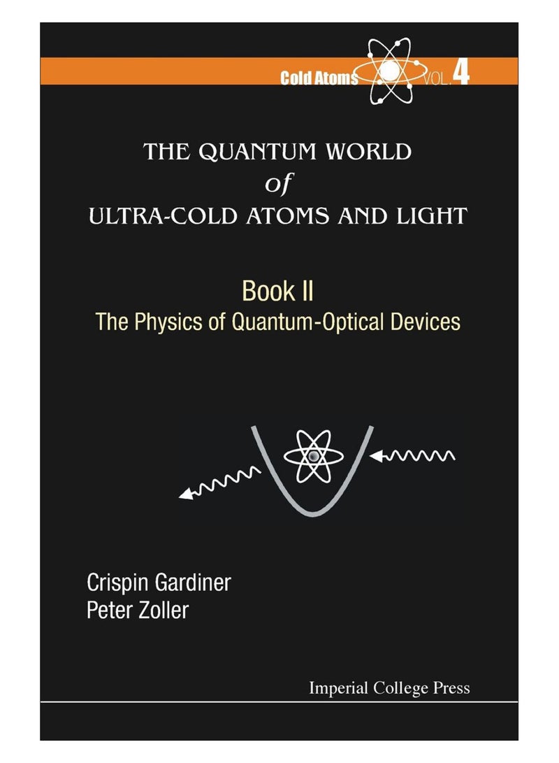 The Quantum World Of Ultra-Cold Atoms And Light paperback english - 29-Jun-15 