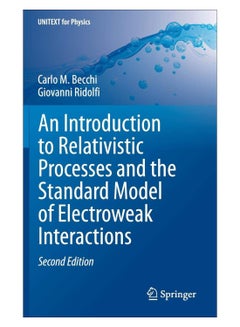 An Introduction To Relativistic Processes And The Standard Model Of Electroweak Interactions hardcover english - 05-Jun-14 