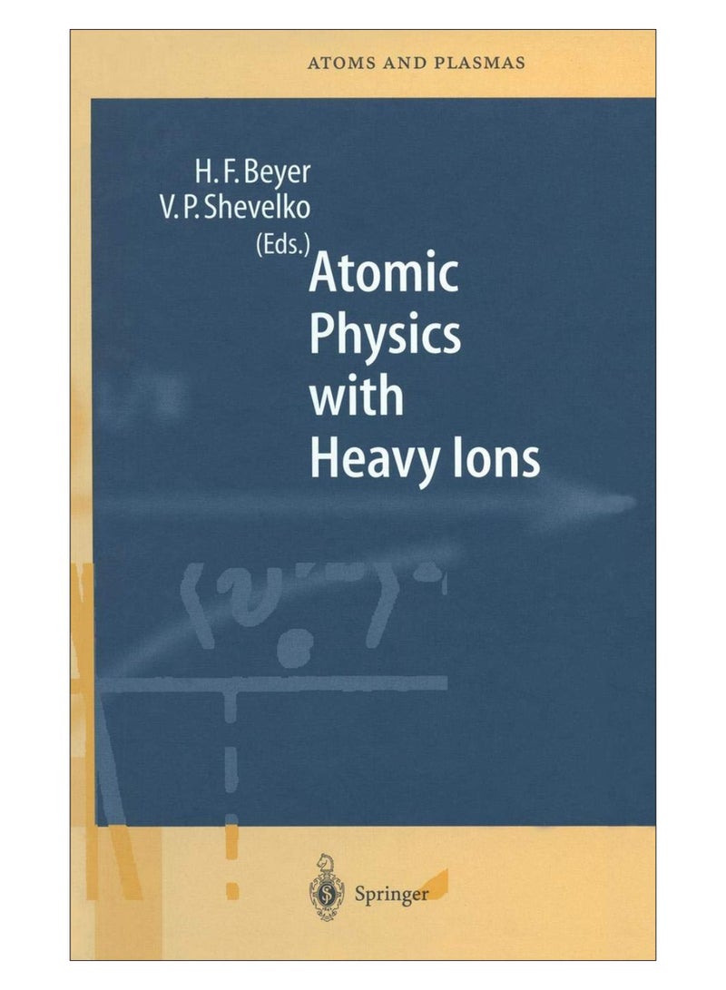 Atomic Physics With Heavy Ions hardcover english - 15-Apr-99 