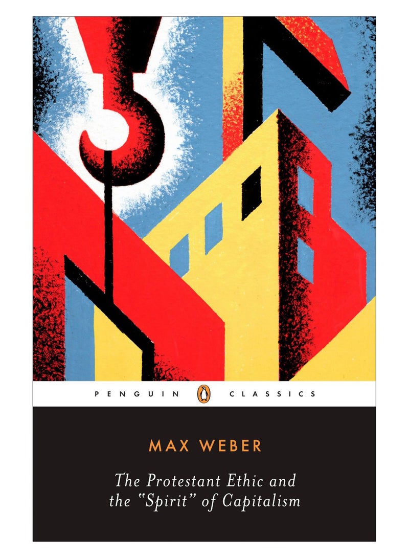 The Protestant Ethic And The "Spirit" Of Capitalism And Other Writings paperback english - 14-Jun-04 