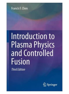 Introduction To Plasma Physics And Controlled Fusion Hardcover English by Francis Chen - 29-Dec-15 